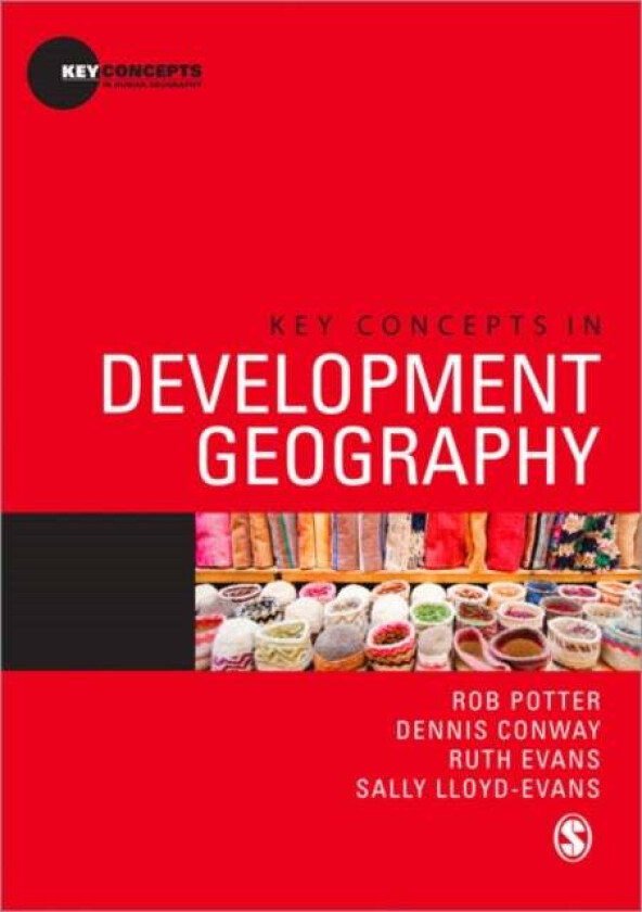 Key Concepts in Development Geography av Rob Potter, Dennis Conway, Ruth Evans, Sally Lloyd-Evans