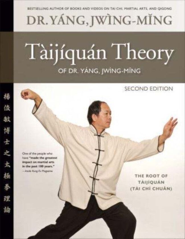 Taijiquan Theory of Dr. Yang, Jwing-Ming 2nd ed av Dr. Jwing-Ming Yang