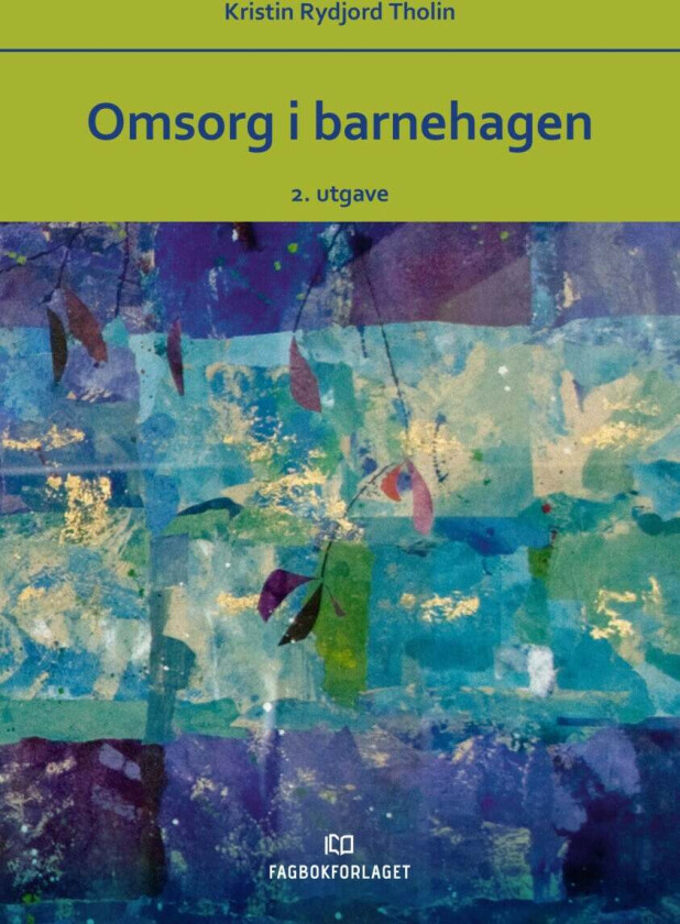 Omsorg i barnehagen av Kristin Rydjord Tholin