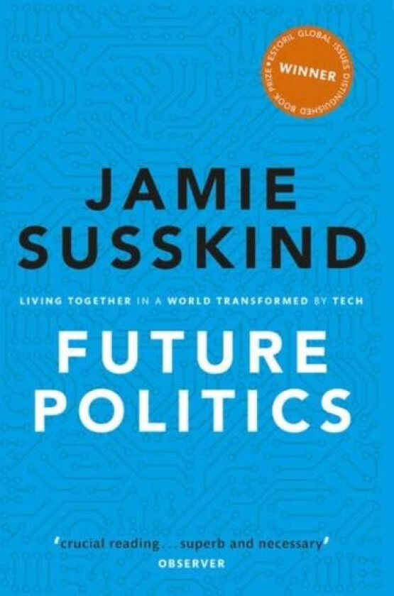 Future Politics av Jamie (Barrister Barrister Littleton Chambers) Susskind