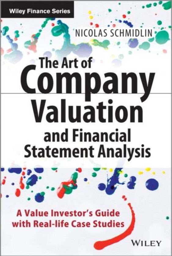 The Art of Company Valuation and Financial Statement Analysis av Nicolas Schmidlin