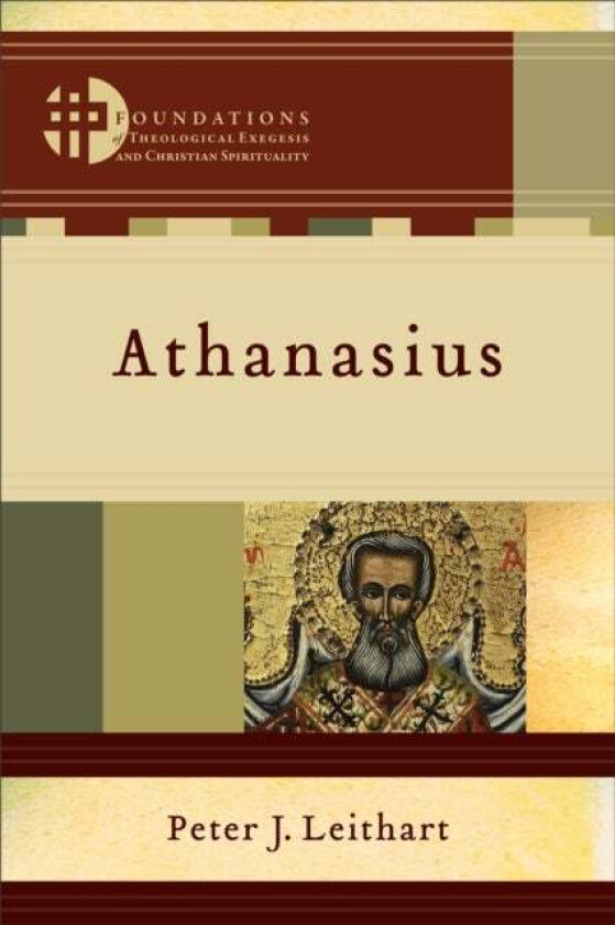 Athanasius av Peter J. Leithart, Hans Boersma, Matthew Levering