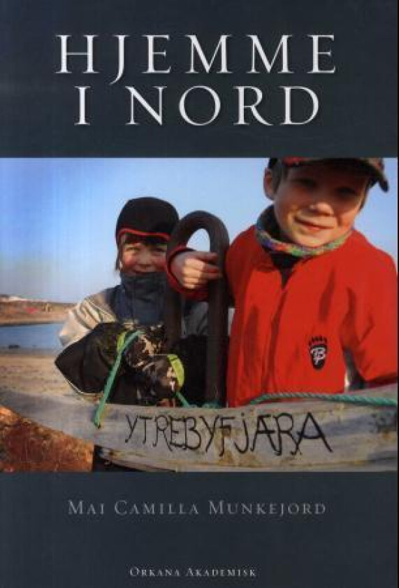 Hjemme i nord av Mai Camilla Munkejord