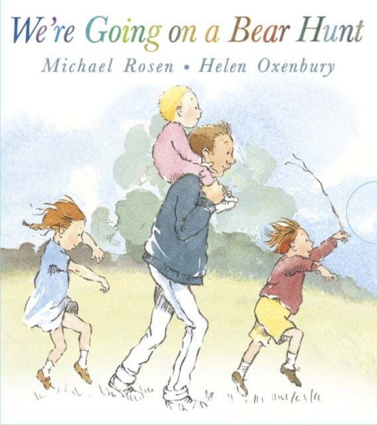 We're Going on a Bear Hunt av Michael Rosen