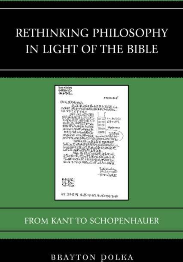 Rethinking Philosophy in Light of the Bible av Brayton Polka