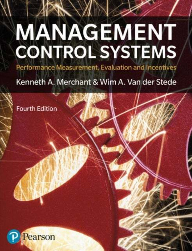 Management Control Systems av Kenneth Merchant, Wim Van der Stede