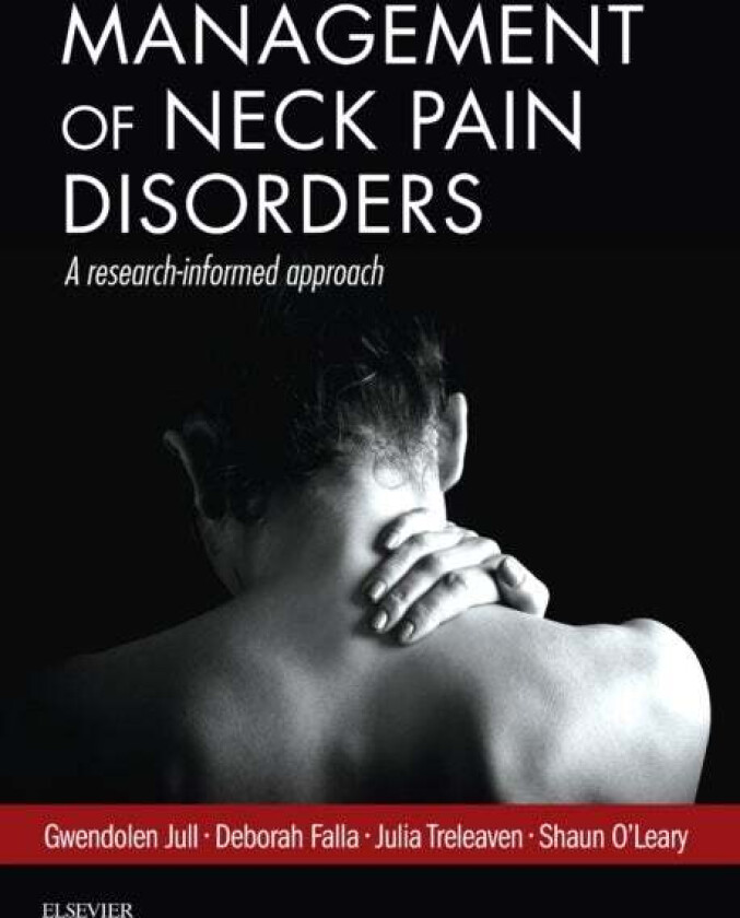 Management of Neck Pain Disorders av Gwendolen (Emeritus Professor Physiotherapy School of Health and Rehabilitation Sciences The University of Queens