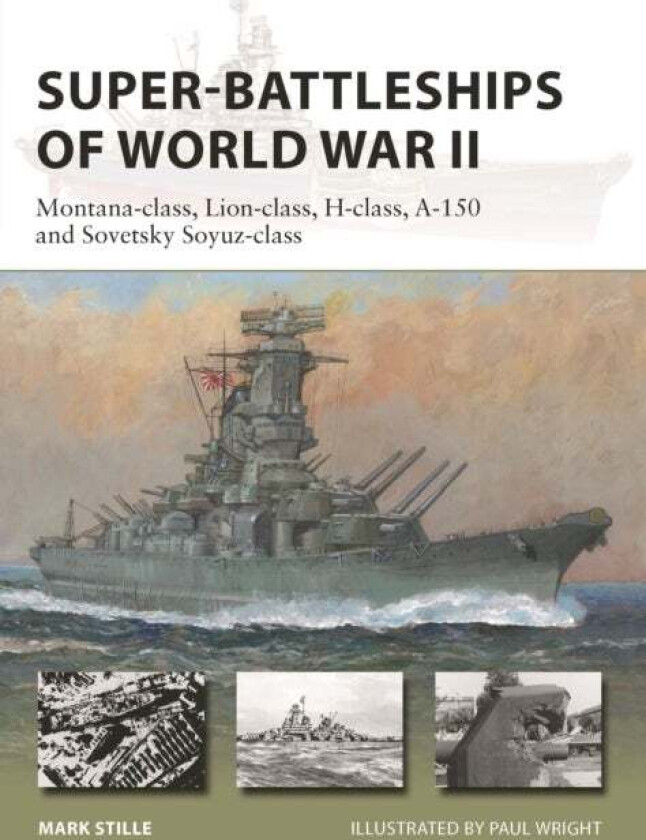 Super-Battleships of World War II av Mark Stille