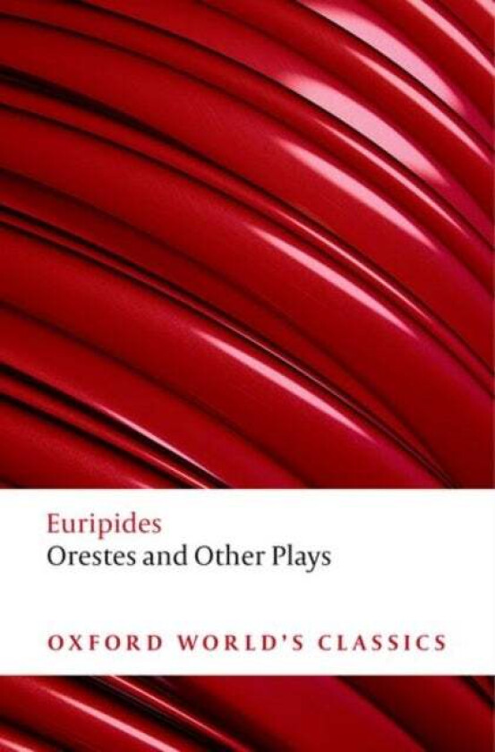 Orestes and Other Plays av Euripides