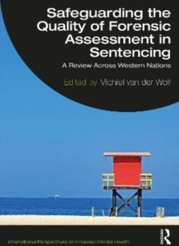 Safeguarding the Quality of Forensic Assessment in Sentencing