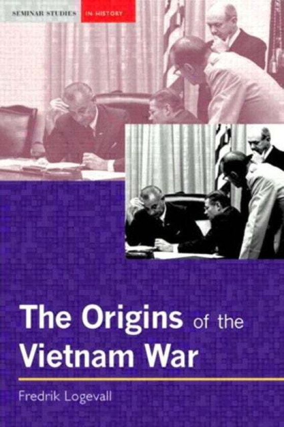 The Origins of the Vietnam War av Fredrik Logevall