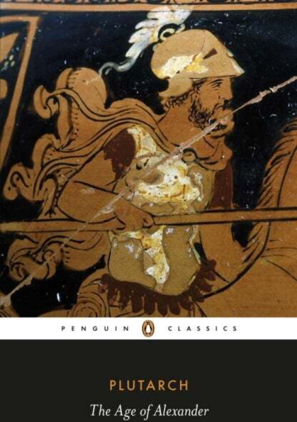 The Age of Alexander av Plutarch