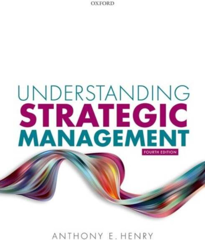 Understanding Strategic Management av Anthony E. Henry