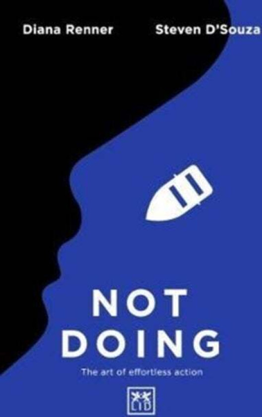 Not Doing av Steven D'Souza, Diana Renner