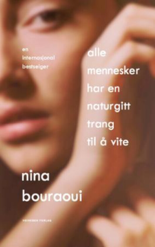 Alle mennesker har en naturgitt trang til å vite av Nina Bouraoui