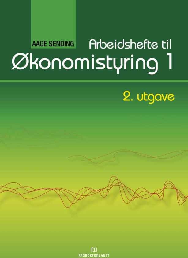 Arbeidshefte til Økonomistyring 1 av Aage Sending