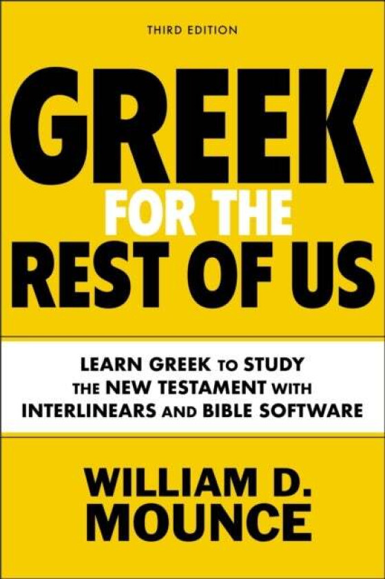 Greek for the Rest of Us, Third Edition av William D. Mounce