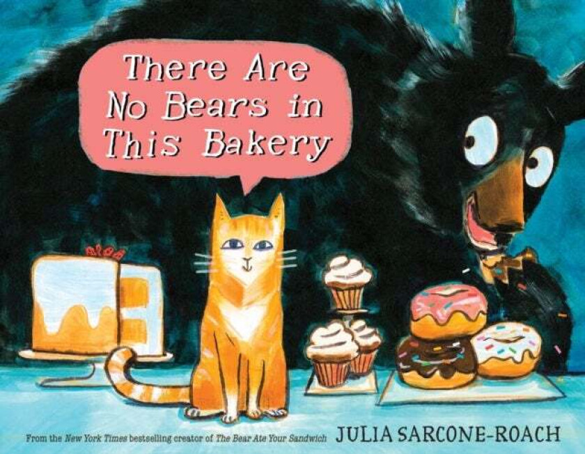 There Are No Bears In This Bakery av Julia Sarcone-Roach