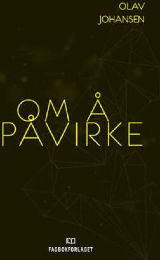 Om å påvirke av Olav Johansen