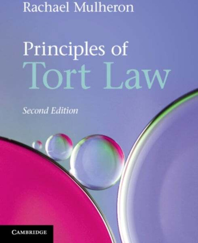Principles of Tort Law av Rachael (Queen Mary University of London) Mulheron