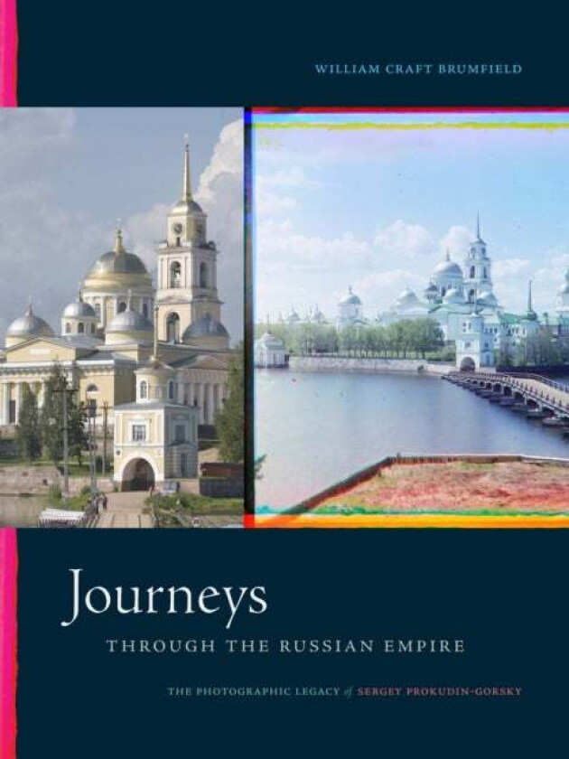 Journeys through the Russian Empire av William Craft Brumfield