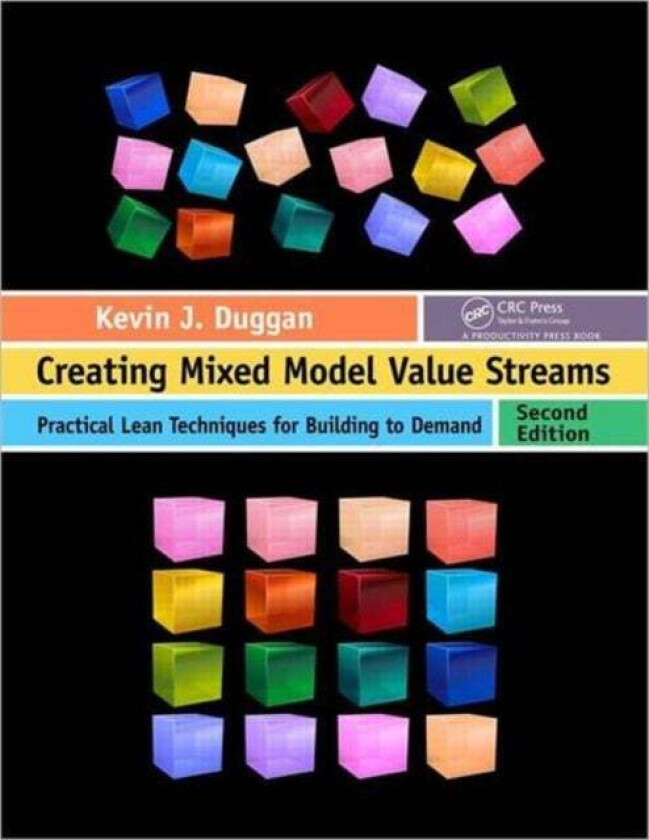 Creating Mixed Model Value Streams av Kevin J. Duggan