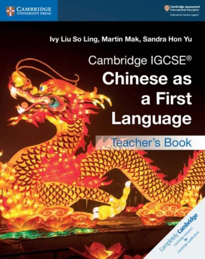 Cambridge IGCSE (R) Chinese as a First Language Teacher's Book av Ivy Liu So Ling, Martin Mak, Sandra Hon Yu
