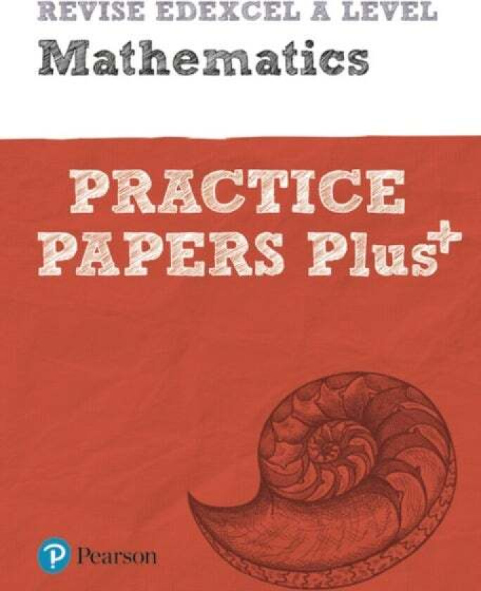 Pearson REVISE Edexcel A level Maths Practice Papers Plus - 2023 and 2024 exams