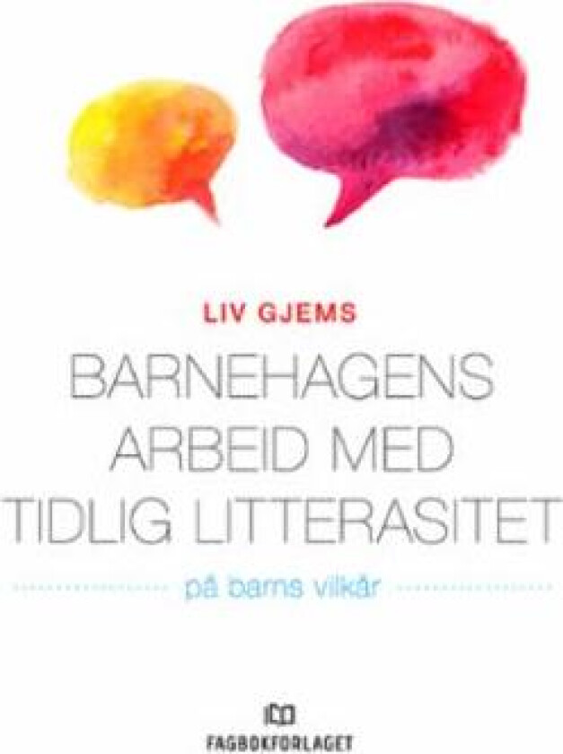 Barnehagens arbeid med tidlig litterasitet av Liv Gjems