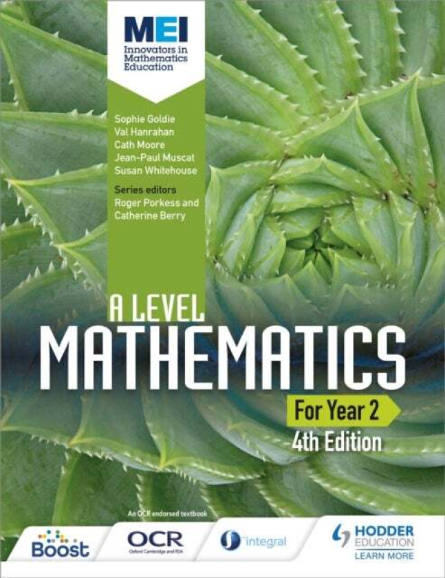 MEI A Level Mathematics Year 2 4th Edition av Sophie Goldie, Val Hanrahan, Cath Moore, Jean-Paul Muscat, Susan Whitehouse