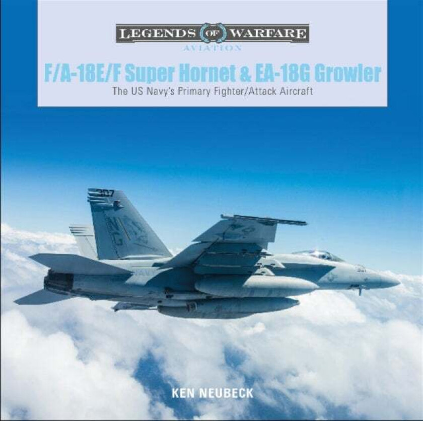F/A-18E/F Super Hornet and EA-18G Growler av Ken Neubeck