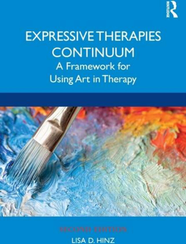Expressive Therapies Continuum av Lisa D. Hinz