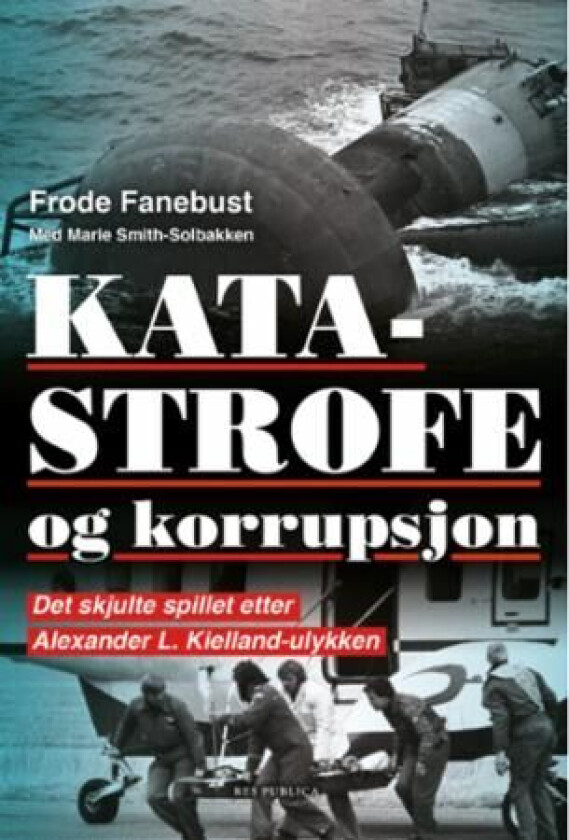 Katastrofe og korrupsjon av Frode Fanebust