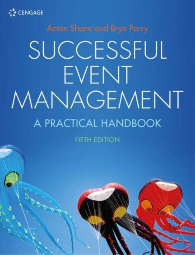 Successful Event Management av Anton (Colchester Institute) Shone, Bryn (Southampton Business School Southampton Solent University) Parry