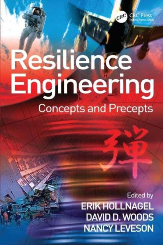 Resilience Engineering av David D. (The Ohio State University Columbus USA) Woods