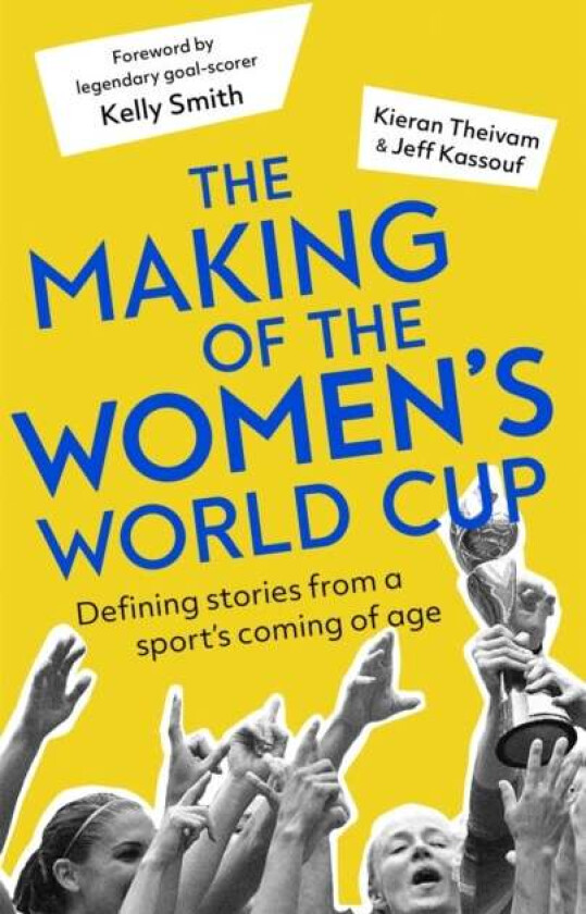 The Making of the Women's World Cup av Kieran Theivam, Jeff Kassouf