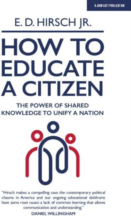 How To Educate A Citizen av E. D. Hirsch