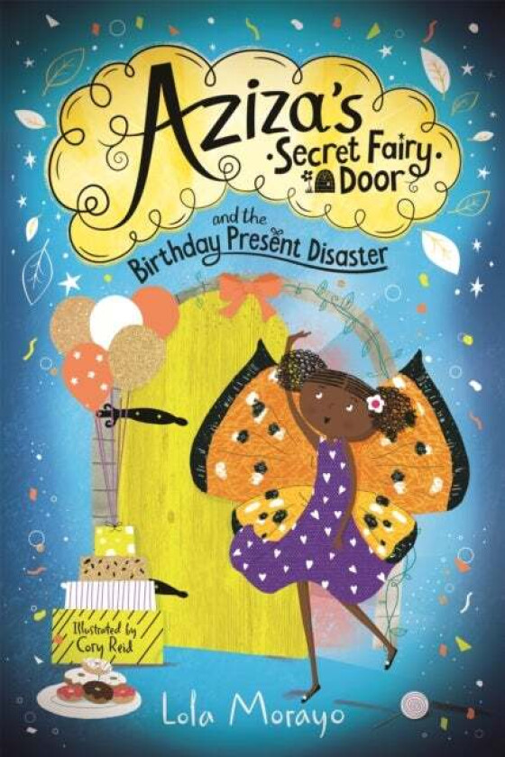 Aziza's Secret Fairy Door and the Birthday Present Disaster av Lola Morayo