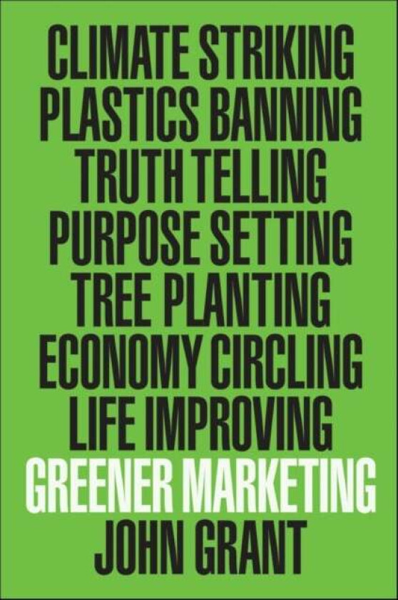 Greener Marketing av John (Freelance) Grant