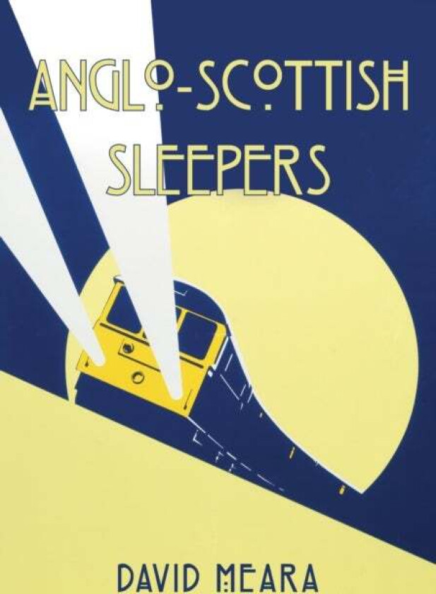 Anglo-Scottish Sleepers av David Meara
