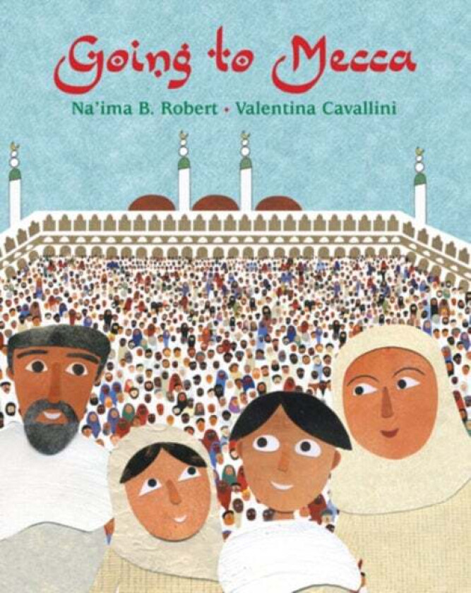 Going to Mecca av Na'ima B. Robert