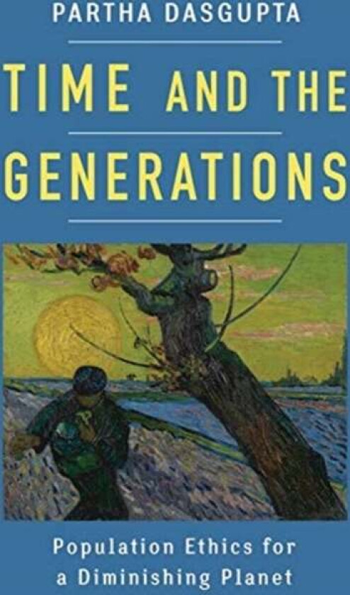 Time and the Generations av Partha Dasgupta