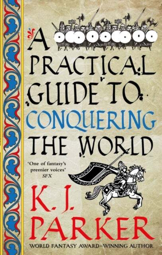 A Practical Guide to Conquering the World av K. J. Parker