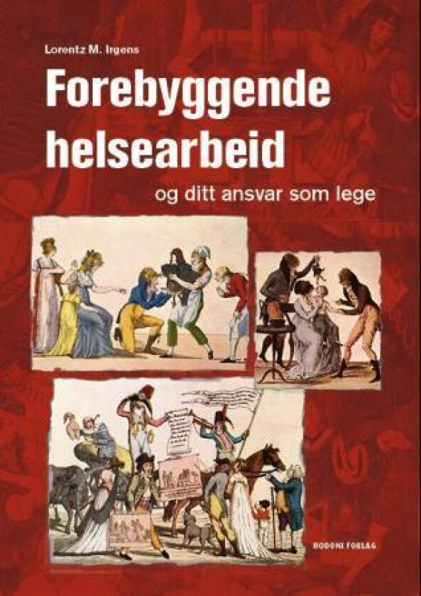 Forebyggende helsearbeid og ditt ansvar som lege av Lorentz M. Irgens