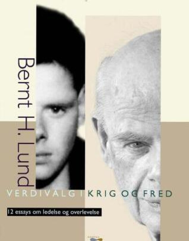 Verdivalg i krig og fred av Bernt H. Lund