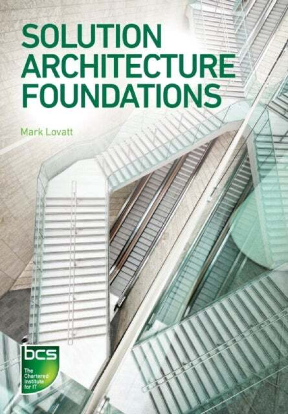 Solution Architecture Foundations av Mark Lovatt
