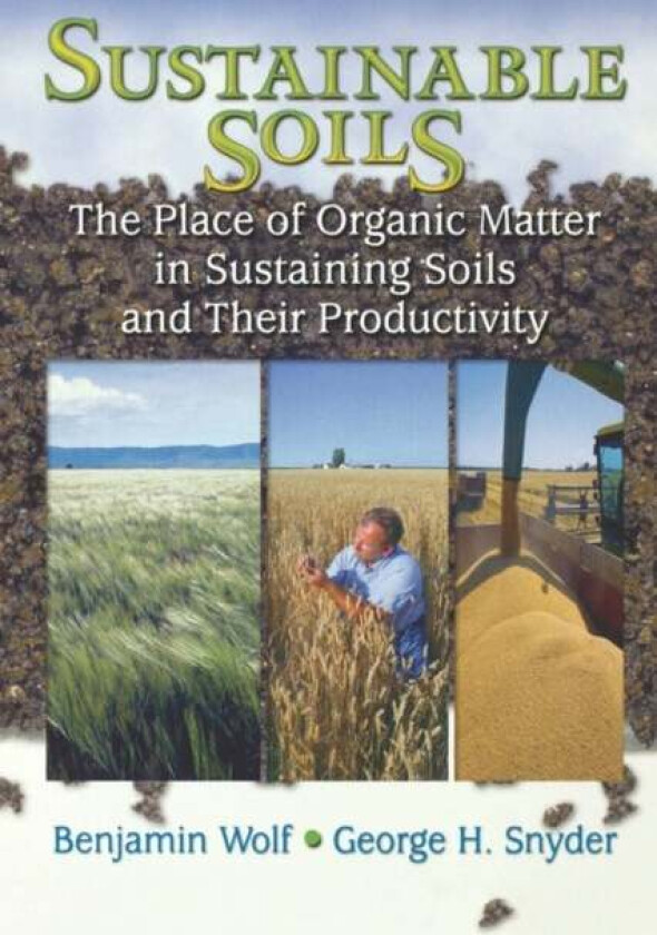 Sustainable Soils av Benjamin Wolf, George Snyder