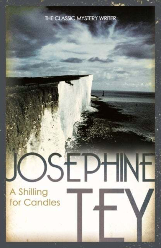 A Shilling For Candles av Josephine Tey