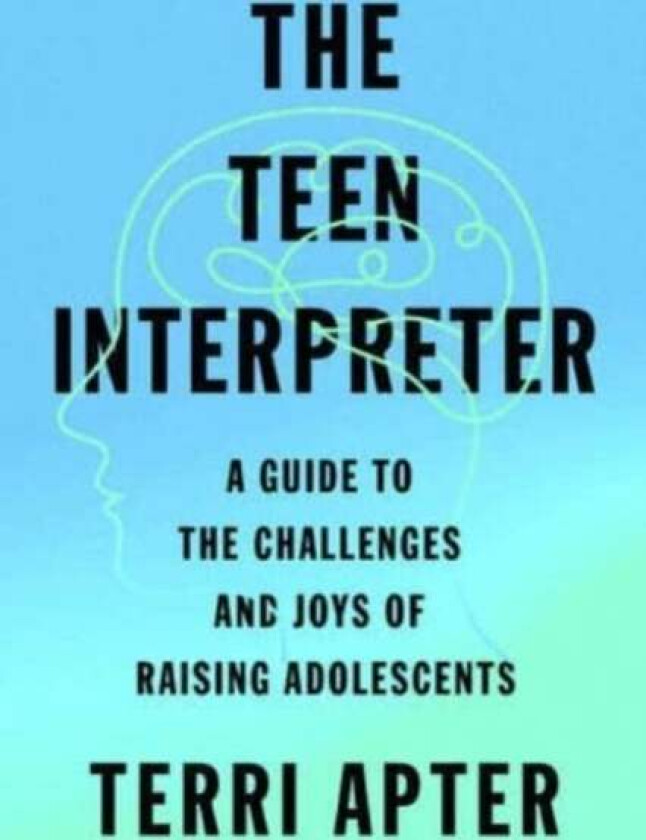The Teen Interpreter av Terri Apter