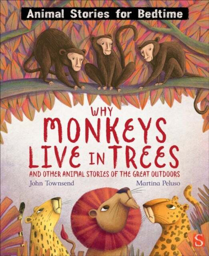 Why Monkeys Live In Trees and Other Animal Stories of the Great Outdoors av John Townsend